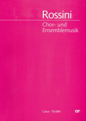 Rossini: Chor- und Ensemblemusik