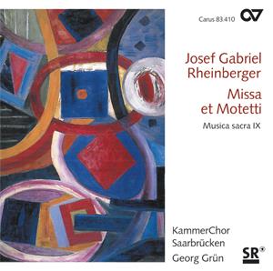 Rheinberger: Missa et Motetti [Musica Sacra IX]