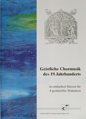 Geistliche Chormusik des 19. Jahrhunderts