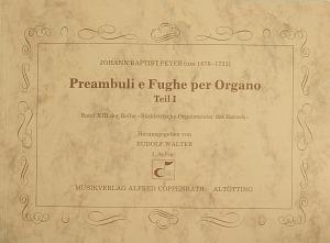 Peyer: Preambuli e Fughe per Organo Teil I