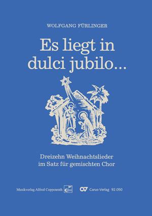 Es liegt in dulci jubilo [13 Weihnachtslieder]