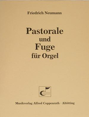 Pastorale und Fuge fuer Orgel