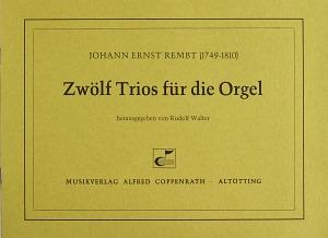 Rembt, Zw?lf Trios fur die Orgel