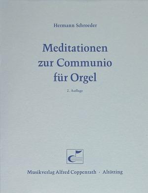 Hermann Schroeder: Meditationen zur Communio