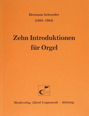 Schroeder, Zehn Introduktionen fuer Orgel