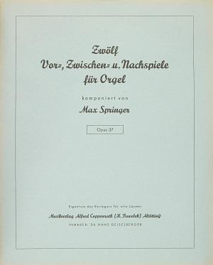 Zw?lf Vor-, Zwischen- und Nachspiele fuer Orgel