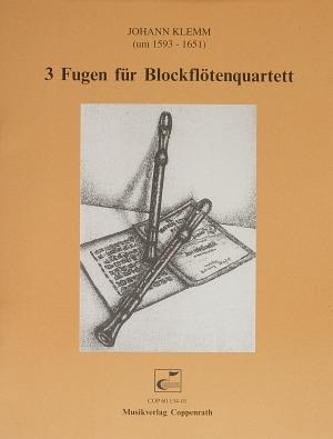 Klemm: Drei Fugen fuer Blockfl?tenquartett