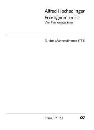 Alfred Hochedlinger: Ecce lignum crucis(Ruf vor dem Evangelium)