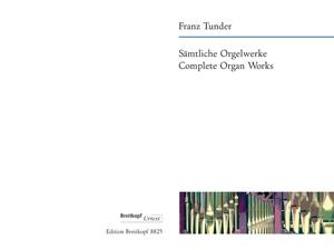 Franz Tunder, S?mtliche Orgelwerke [EB 8825]