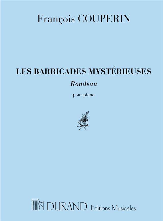 Couperin: Les Barricades Mystérieuses