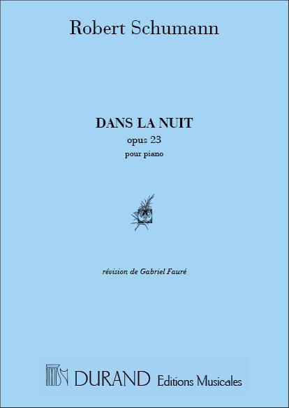 Robert Schumann: Dans La Nuit Op. 23