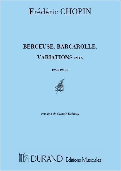 Chopin: Berceuse Barcarola Variazioni Piano