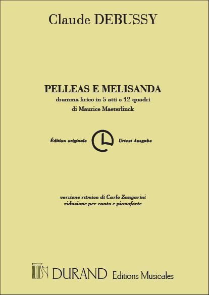 Claude Debussy: Pelléas E Melisanda