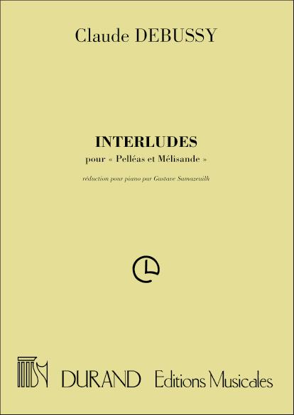 Claude Debussy: Interludes Pour Pelleas Et Melisande