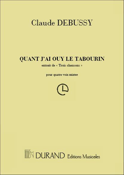 Claude Debussy: 3 Chansons..Quand J'Ay Ouy Le Tabourin