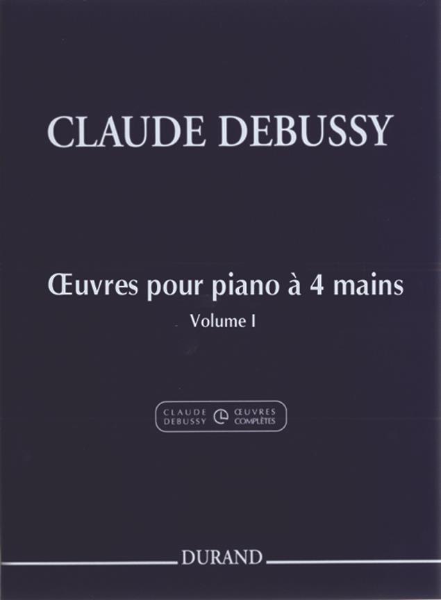 Claude Debussy: Oeuvres Pour Piano A Quatre Mains