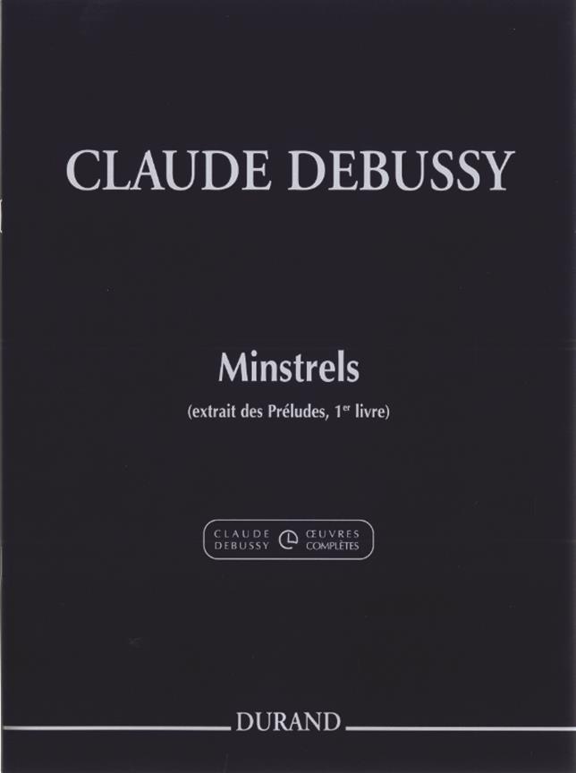 Claude Debussy: Minstrels