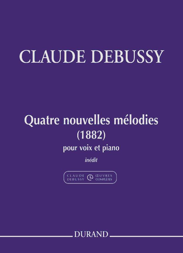 Claude Debussy: Quatre nouvelles mélodies (1882)
