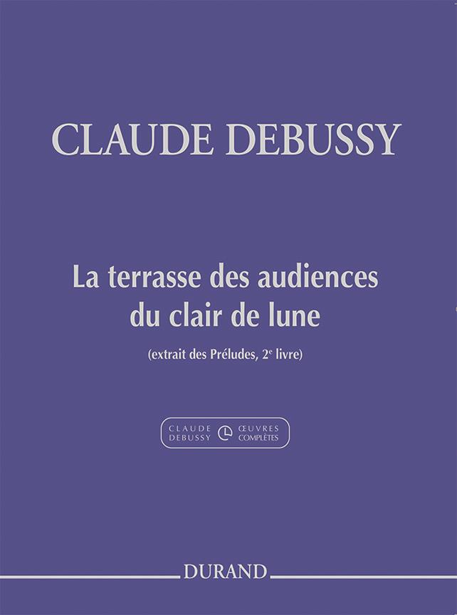 Claude Debussy: La Terrasse Des Audiences Du Clair De Lune
