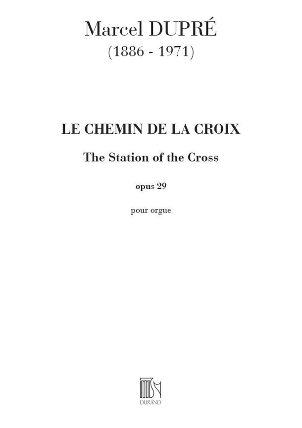 Marcel Dupré: Le Chemin de la Croix Opus 29
