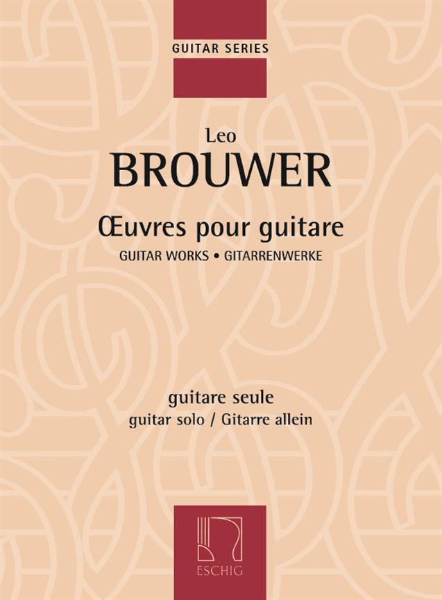 Leo Brouwer: Oeuvres Pour Guitare