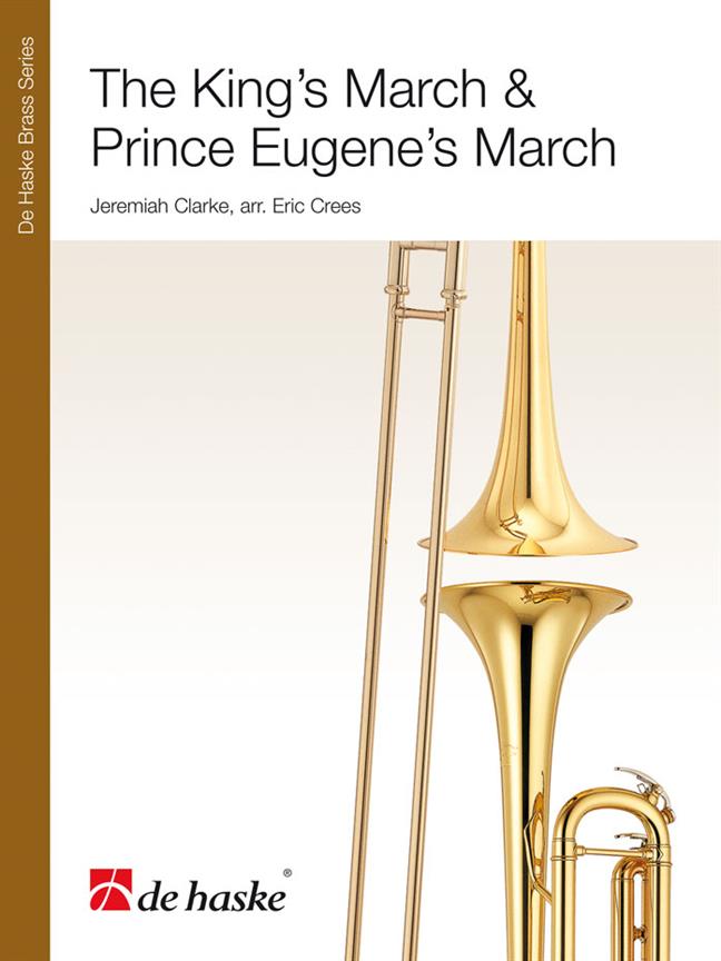 Jeremiah Clarke: The King's March & Prince Eugene's March