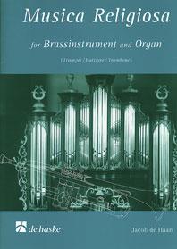 Jacob de Haan: Musica Religiosa (for Brassinstrument and Organ)