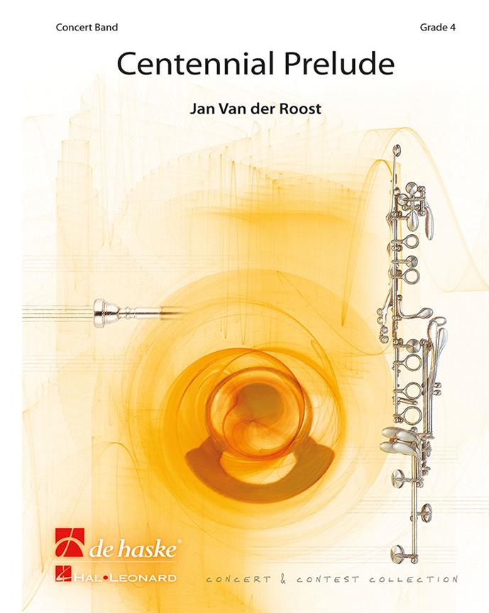 Jan van der Roost: Centennial Prelude (Harmonie)