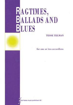 Tesse Telman: Ragtimes, Ballads & Blues (fuer One or Two Accordions)