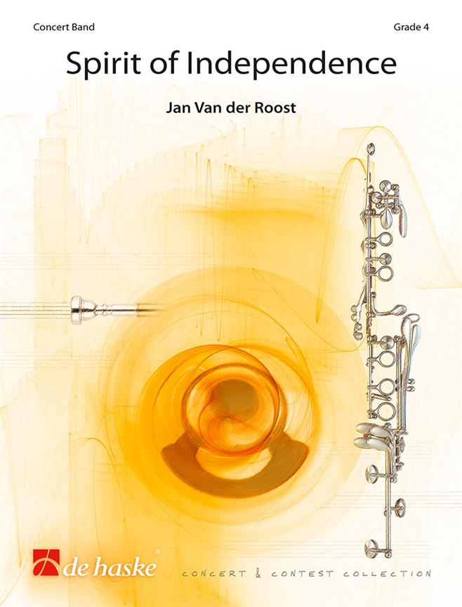 Jan van der Roost: Spirit of Independence (Partituur Harmonie)