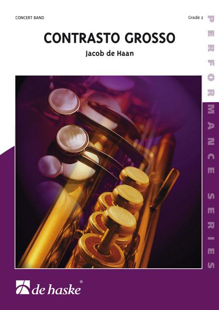 Jacob de Haan: Contrasto Grosso (Partituur Harmonie)