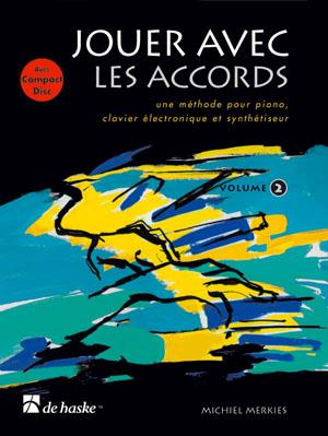 Jouer avec les accords, volume 2(une méthode pour piano, clavier électronique et sy)