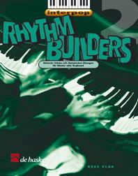 Rhythm Builders 2(Einfache Stücke mit rhythmischen Übungen fuer Klavi)