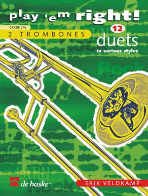 Erik Veldkamp: Play 'em Right! - 12 Duets in various styles (Trombone BC)