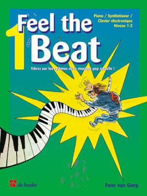 Feel the Beat 1(Vibrez sur les rythmes de la musique pop actuelle!)