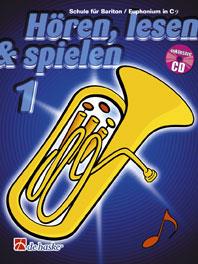 Hören, Lesen & Spielen 1 Bariton/Euphonium in C BC(Schule für Bariton/Euphonium in C BC)