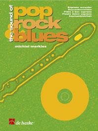 Michiel Merkies: The Sound of Pop Rock & Blues Vol. 1 (Sopraanblokfluit)