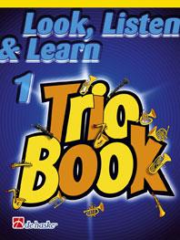 Look Listen & Learn 1 - Trio Book - Trombone (BC)