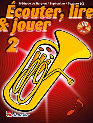 Écouter, Lire & Jouer 2 Baryton/Euph/Saxhorn TC(Méthode de Baryton / Euphonium / Saxhorn - Clé de So