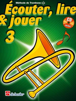 Écouter, Lire & Jouer 3 Trombone - Clé de Sol(Méthode de Trombone - Clé de Sol)