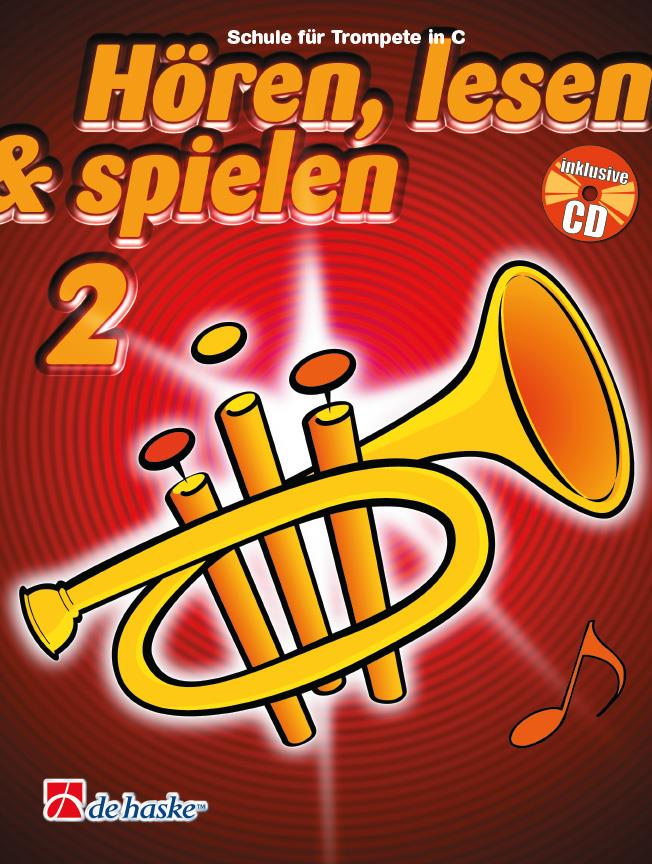 Hören, Lesen & Spielen 2 Trompete C(Schule fuer Trompete in C)