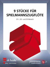 9 Stücke fuer Spielmannszugflöte(D1-, D2- und D3-Bereich)