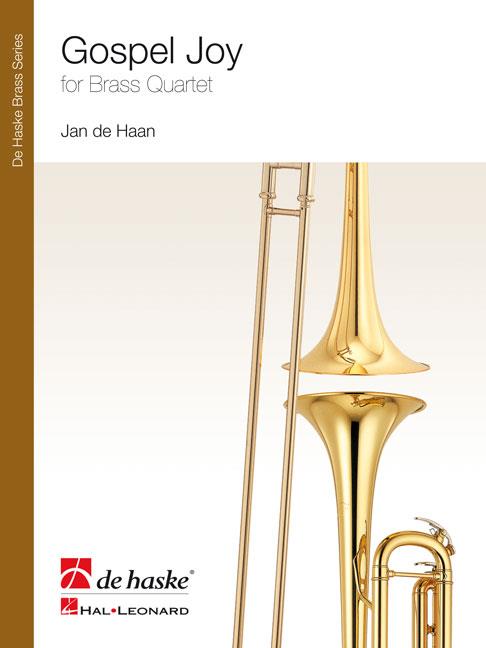 Jan de Haan: Gospel Joy (for Brass Quartet)
