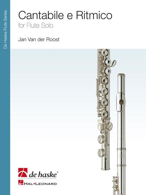 Jan van der Roost: Cantabile e Ritmico for Flute Solo