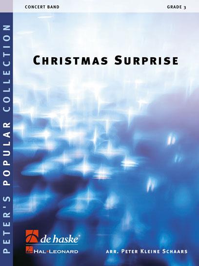 Peter Kleine Schaars: Christmas Surprise (Partituur Harmonie)