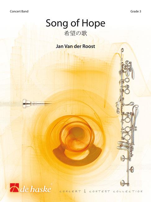 Jan van der Roost: Song of Hope (Partituur Harmonie)