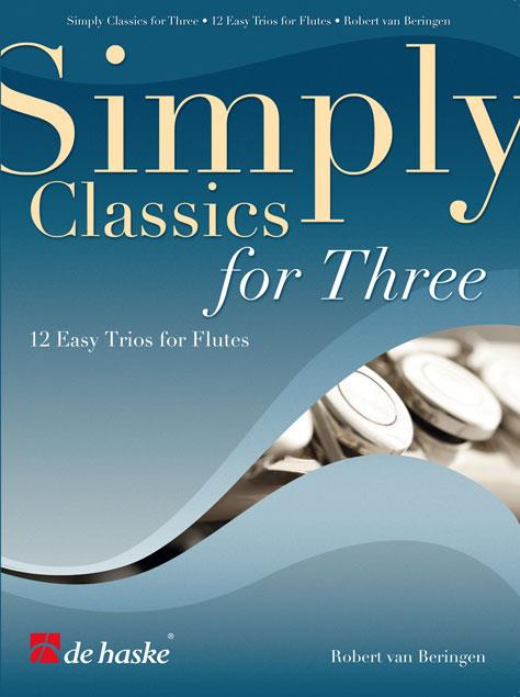Robert van Beringen: Simply Classics fuer Three