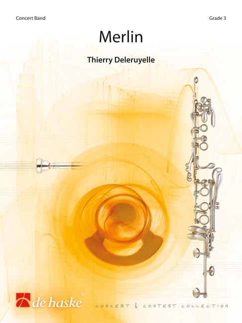 Thierry Deleruyelle: Merlin (Partituur Harmonie)