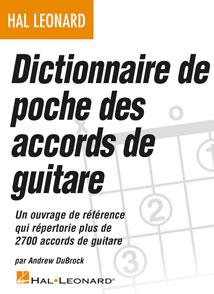 Dictionnaire de poche des accords de guitare(Un ouvrage de réfuerence qui répertorie plus de 2700 acc