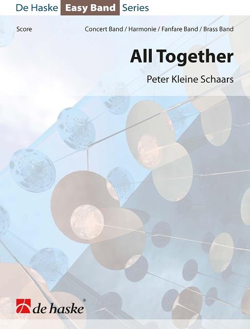 Peter Kleine Schaars: All Together (Partituur Harmonie)